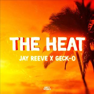 Geck-O - The Heat (Feat. Jay Reeve)