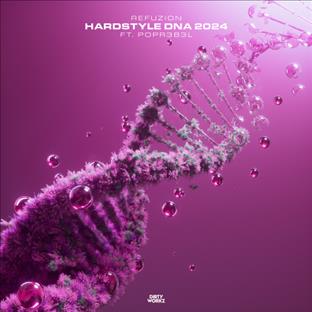 Refuzion - Hardstyle DNA 2024 (Feat. PopR3B3l)