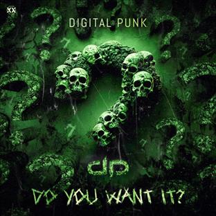 Digital Punk - Do You Want It ?
