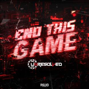 Unresolved - End This Game