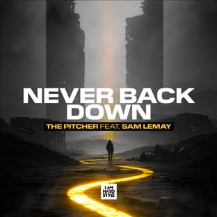 The Pitcher - Never Back Down (Feat. Sam Lemay)