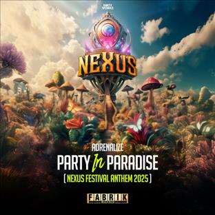 Adrenalize - Party In Paradise (Nexus Festival Anthem 2025) 