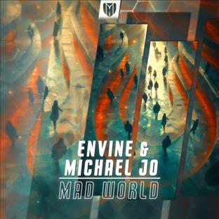 Envine - Mad World (Feat. Michael Jo)