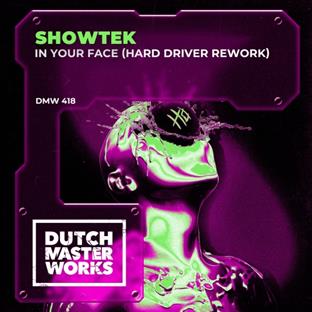 Showtek - In Your Face (Hard Driver Reworked)