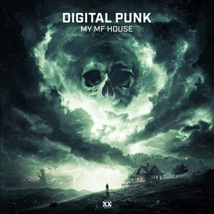 Digital Punk - My MF House