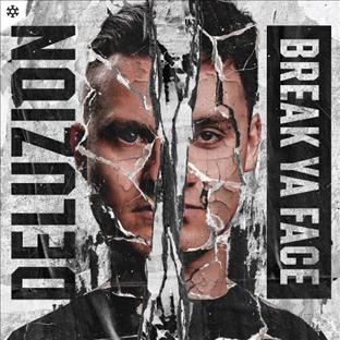 Deluzion - Break Ya Face