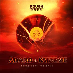 Adaro - Those Were The Days (feat. Katalyze)