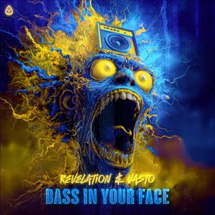 Vasto - Bass In Your Face (Feat. Revelation)