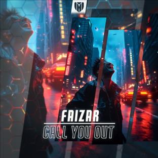 Faizar - Call You Out