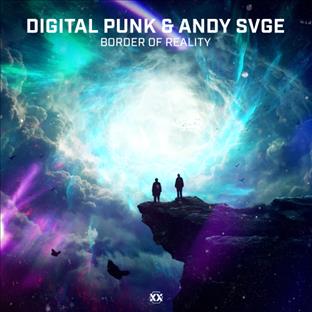 Digital Punk - Border Of Reality (feat. Andy SVGE)