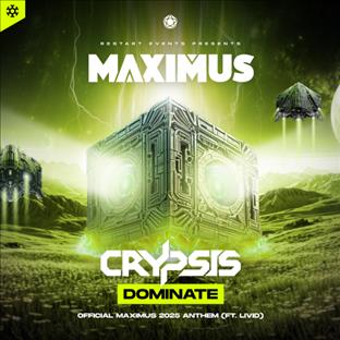 Crypsis - Dominate (Maximus 2025 Anthem) (feat. MC Livid)