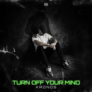 Kronos - Turn Off Your Mind