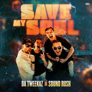 Da Tweekaz - Save My Soul