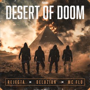 Deluzion - Desert Of Doom (feat. Rejecta & MC Flo)