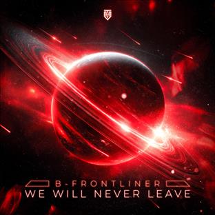 B-Front - We Will Never Leave