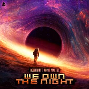 Rebelion - We Own The Night (feat. Micah Martin)