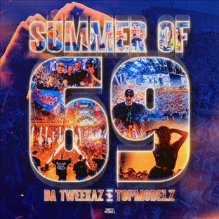 Da Tweekaz - Summer Of 69 (Feat. Topmodelz)