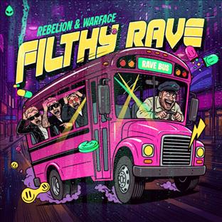Rebelion - Filthy Rave