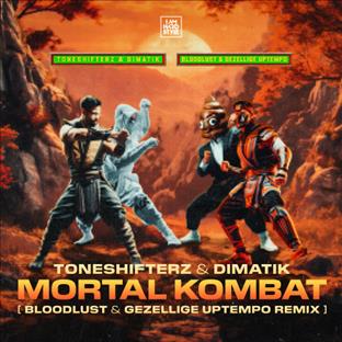 Toneshifterz - Mortal Kombat (feat. Dimatik) (Bloodlust & Gezellige Uptempo Remix)