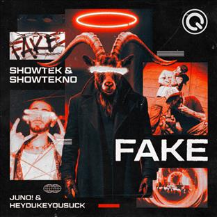 Showtek - Fake (feat. Juno & heydukeyousuck & SHOWTEKNO)