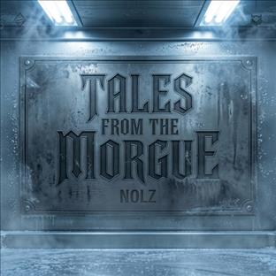 MC Nolz - Tales From The Morgue
