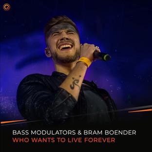 Bass Modulators - Who Wants To Live Forever (Feat. Bram Boender)